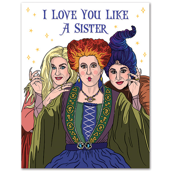 I Love You Like a Sister Sanderson Sisters