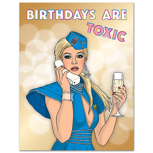 Birthdays are Toxic