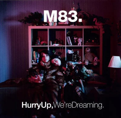 m83 Hurry Up We're Dreming