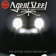 **Limited Edition** Agent Steel - No Other Godz Before Me
