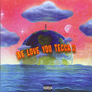 Lil Tecca - We Love You Tecca