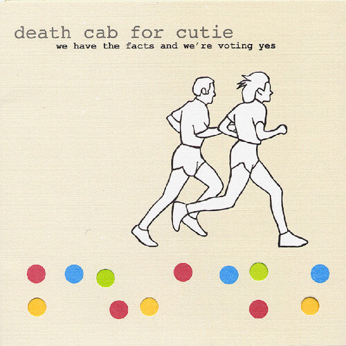 Death Cab for Cutie We have the Facts and