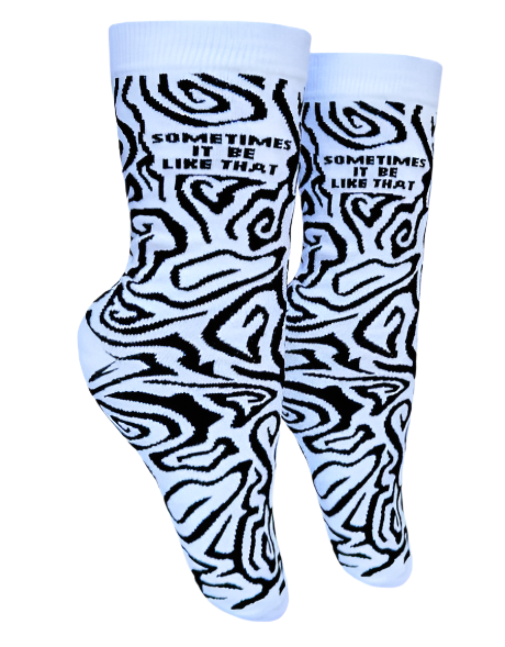 It Be Like That Socks