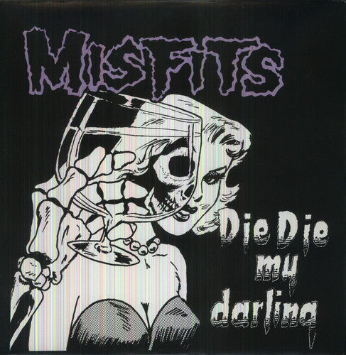 Misfits Die Die My Darling