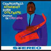 Cannonball Adderley Quintet In Chicago