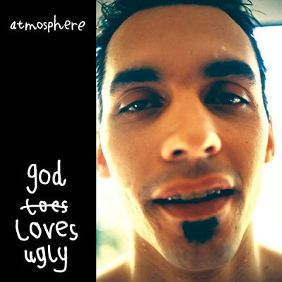 Atmosphere God Loves Ugly