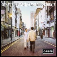 Oasis What's the Story Morning Glory