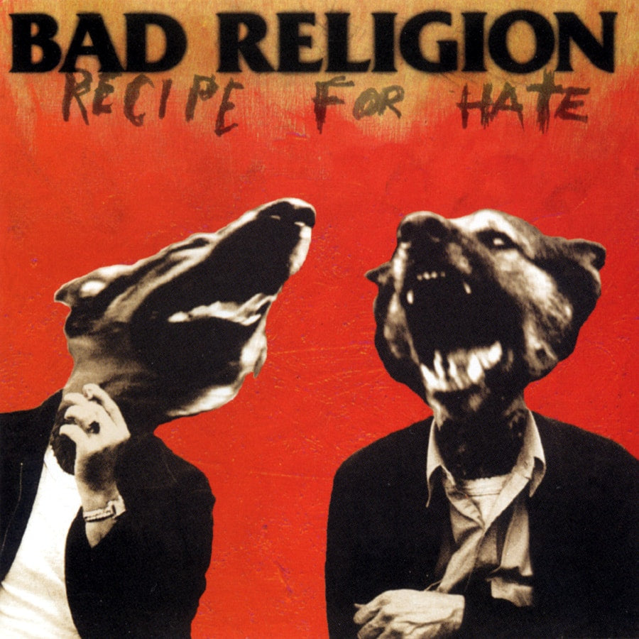 Bad Religion Recipe For Hate