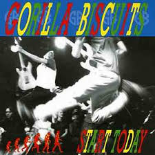 Gorilla Biscuits Start Today